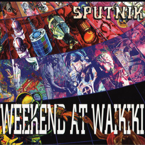 weekend at waikiki sputnik